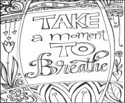 Printable take a moment to breathe for Teens coloring pages
