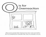 Printable O is for Overreaction coloring pages