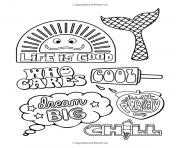 Printable aesthetics life is good who cares cool chill just peachy dream big coloring pages