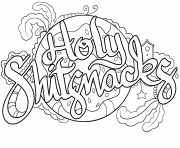 Printable holy shitsnacks swear word coloring pages