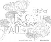 Printable its not your fault coloring pages