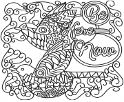 Printable be here now coloring pages